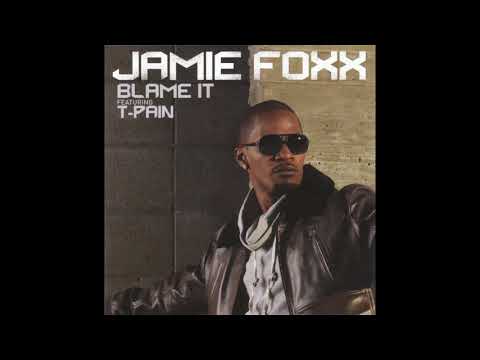 Jamie Foxx Featuring T-Pain - Blame It