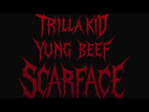 Scarface - Trilla Kid x Yung Beef (official audio)