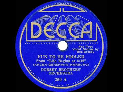 1934 Dorsey Brothers - Fun To Be Fooled (Bob Crosby, vocal)