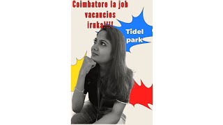 Coimbatore job vacancies @Tidelpark #tidelpark #job #company #work #corporate #vacancy #coimbatore
