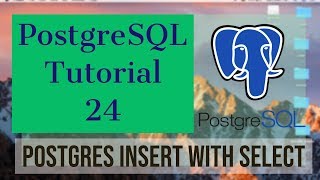 PostgreSQL Tutorial for Beginners 24 - Postgres INSERT with SELECT