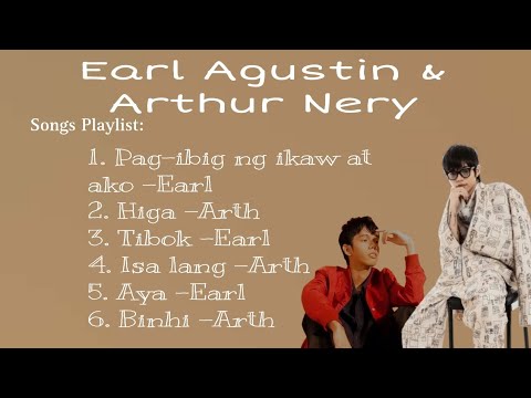 Pag-ibig ng Ikaw at Ako - Earl Agustin & Arthur Nery Songs Playlist