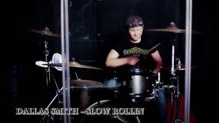 Dallas Smith Drum Cover-  Slow Rollin&#39;