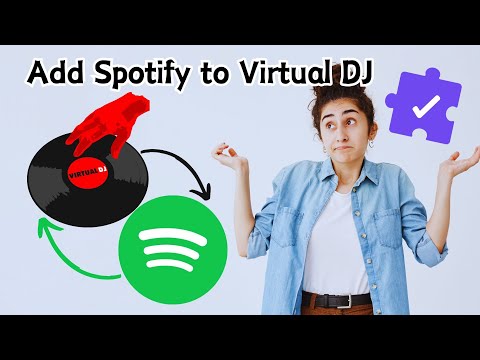 How to Add Spotify Music to Virtual DJ?