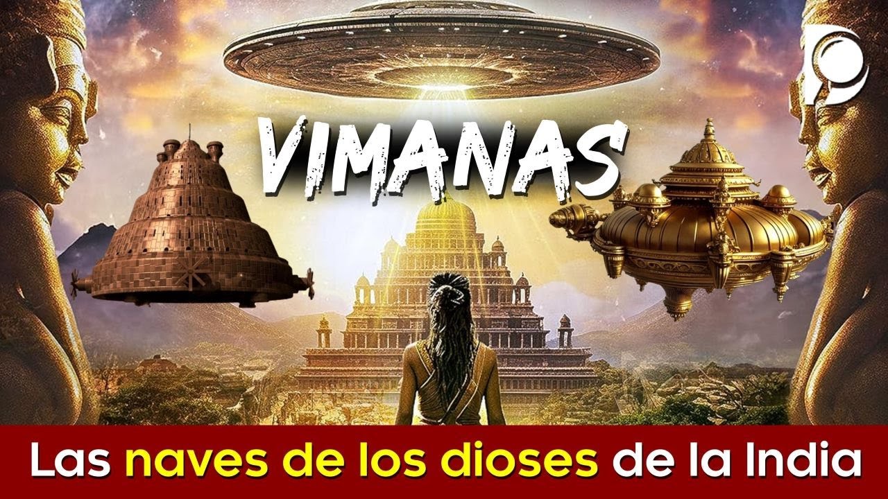 VIMANAS - las naves de los DIOSES de la INDIA
