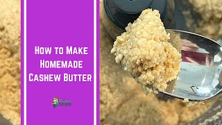 How to Make Cashew Butter