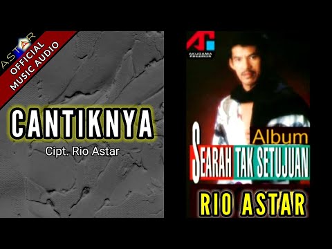 CANTIKNYA - RIO ASTAR (OFFICIAL MUSIC AUDIO) LAGU DANGDUT
