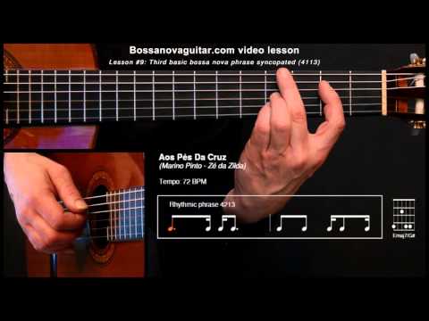 Aos Pés Da Cruz - Bossa Nova Guitar Lesson #9: Third Basic Phrase Syncopated