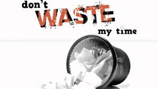 Cornips - Don't Waste My Time