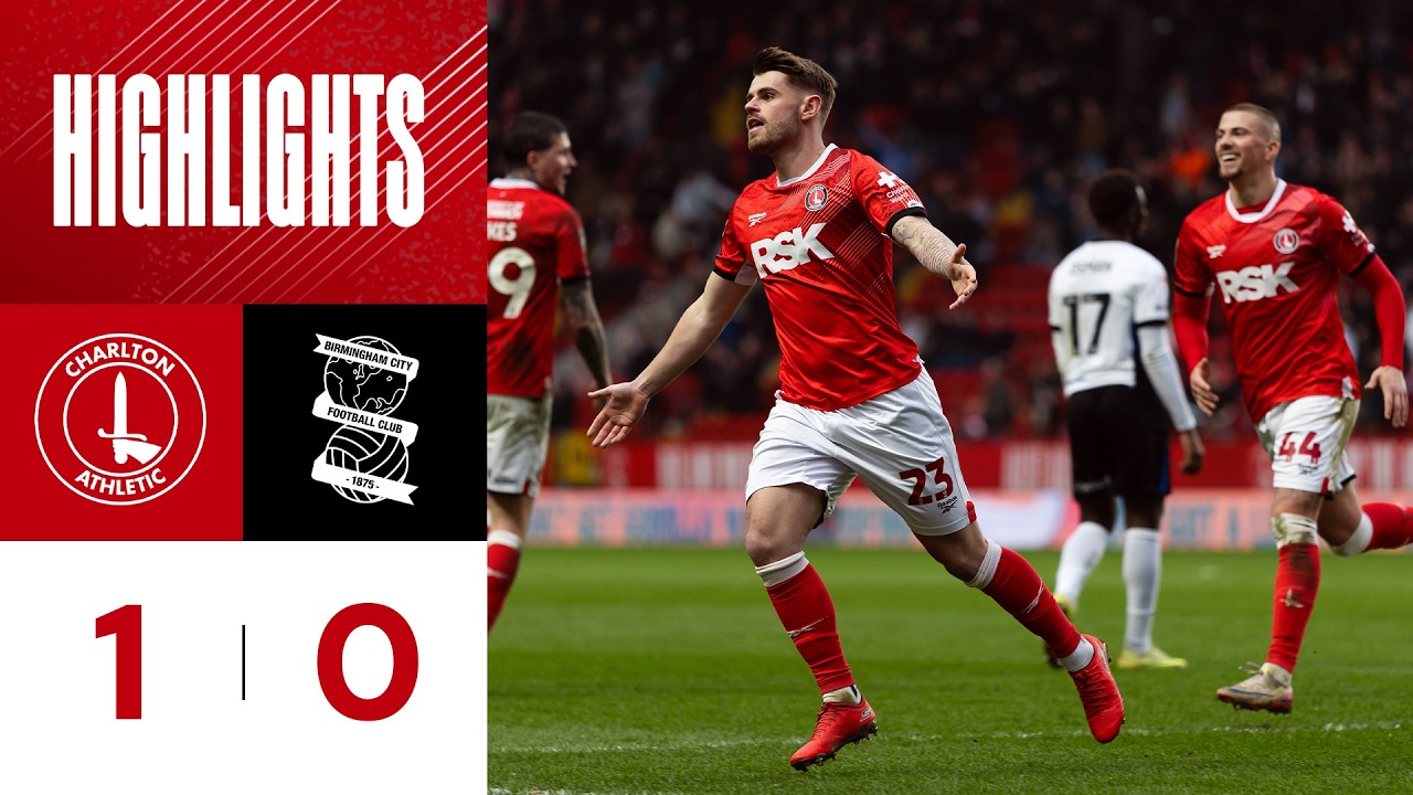 Charlton Athletic vs Birmingham City Highlights