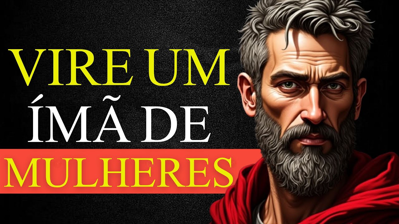 COMO CONQUISTAR QUALQUER MULHER E FAZER ELA SE APAIXONAR! ESTOICISMO 🏛️