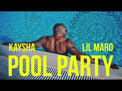 Kaysha x Lil Maro - Pool Party