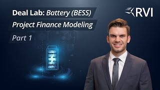 BESS Project Finance Modeling: Real-World Bankable Model Walkthrough | Deal Lab Part 1