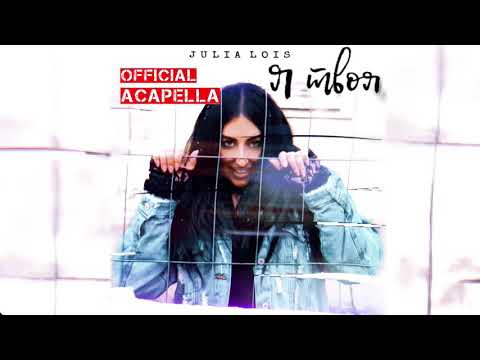 Julia Lois - Я твоя ( Official Acapella )