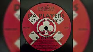 Da Players - Gentle Touch (Ten Bar Remix) [1998]