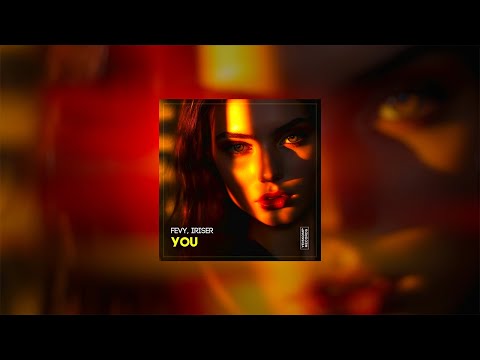 Fevy, Iriser – You (Official Music Video, 2023)