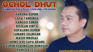 Download lagu NEWEST FULL ALBUM OCHOL DHUT ‼️BECAUSE OF LOVE - UNMATCHED mp3