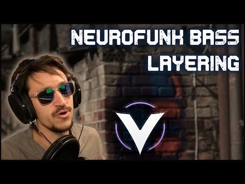 Neurofunk Bass Layering - With Vital