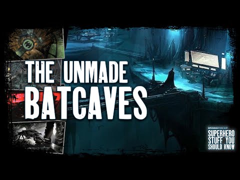 The UNMADE Batcaves