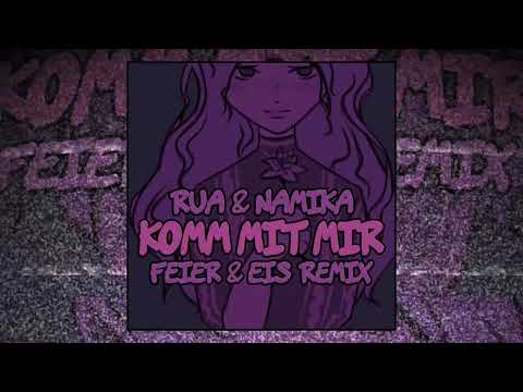 Rua & Namika - Komm mit mir (FEIER & EIS Remix)