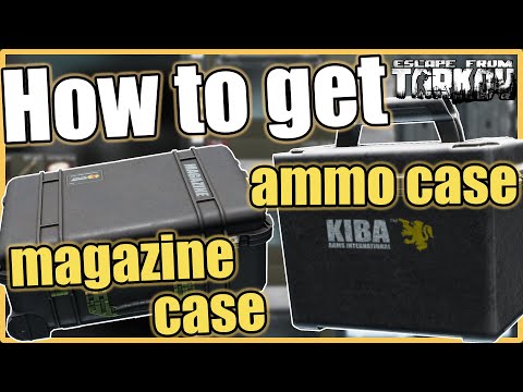 How to get the Ammo case and Magazine case in Escape From Tarkov - Tarkov How to #6