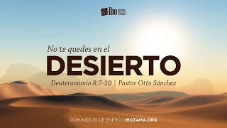 Miniatura del video: No te quedes en el desierto (2) | Ps. Otto Sánchez