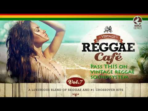 Pass This On - Vintage Reggae Soundsystem (The Knife´s Song) VINTAGE REGGAE CAFÉ V7