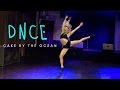 DNCE - Cake By The Ocean (Dance Routine ...