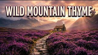 You've NEVER Heard "WILD MOUNTAIN THYME" Like This! 🎻 Epic Scottish Ballad 4K