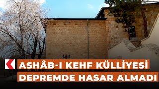 Ashâb-ı Kehf Külliyesi depremde hasar almadı