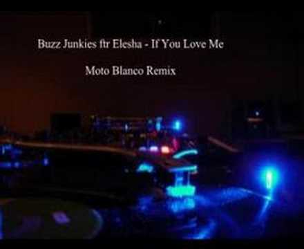 Buzz Junkies feat elesha - If you love me (moto_blanco_club) www.Mp3remix.co.uk