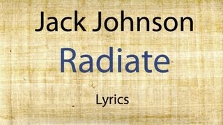 Jack Johnson - Radiate [Lyrics Video]