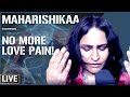 Maharishikaa Intense Love Pain And How To Stop It Another Twin Flame Story