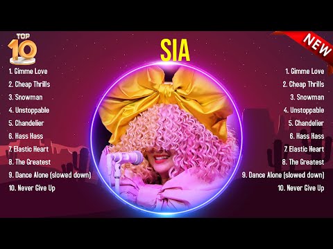 Best Songs of Sia full album 2024 ~ Top 10 songs