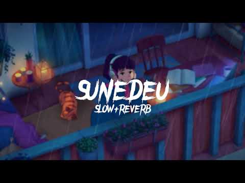 SUNEDEU NA song - [Slow+Reverb]