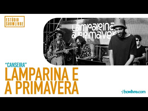Lamparina E A Primavera - Canseira - Ao Vivo no Estúdio Showlivre 2020