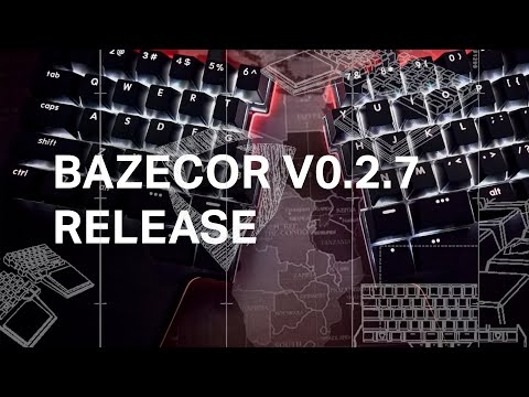 Bazecor and firmware v0.2.7 release is here!