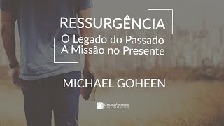 RESSURGÊNCIA | Um Sacrifício Vivo | Michael Goheen