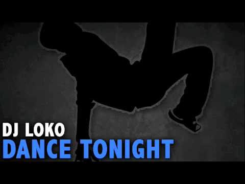Dj Loko - Dance Tonight