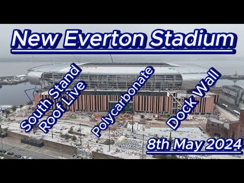 New Everton FC Stadium - 8th May - Bramley Moore Dock - Latest progress - south stand roof 