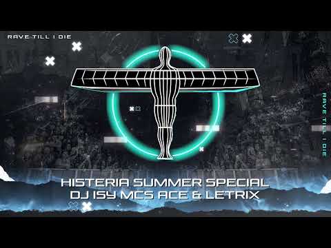 DJ ISY MCS ACE & LETRIX -  HISTERIA SUMMER SPECIAL