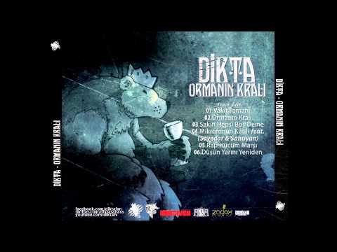 04 - Dikta - Mikrofonun Katili (feat  Sayedar, Sahtiyan) - (Ormanın Kralı EP 2014)