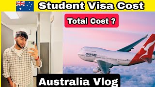 Australia Student Visa Total Cost 🇦🇺 l My Total Cost From India To Australia l Sahil Australia l