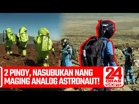 2 Pinoy, nasubukan nang maging analog astronaut! 24 Oras Shorts