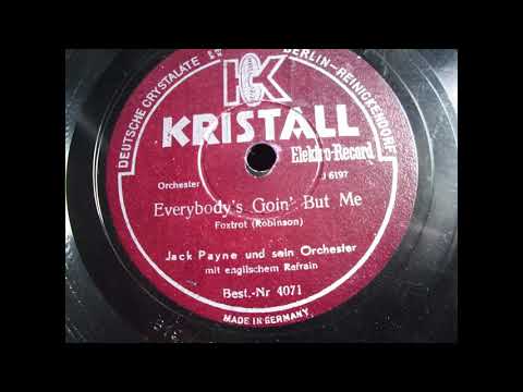 Jack Payne and his Orchestra: Everybody's goin' but me (1932)