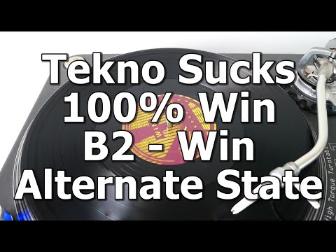 Tekno sucks 100% Win - B2 - Win - Alternate State