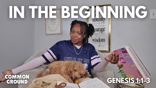 In the Beginning… | Genesis 1:1-3 | Common Ground Ep. 1