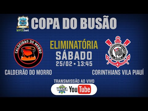Caldeirão do Morro x SC Corinthians Vila Piauí • Eliminatória • Copa do Busão 22/23