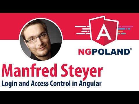 ngPoland 2017 - Manfred Steyer - Login and Access Control in Angular