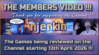 The Members Video !!!  The Games being reviewed on the Channel starting 13th April 2026 !!!!